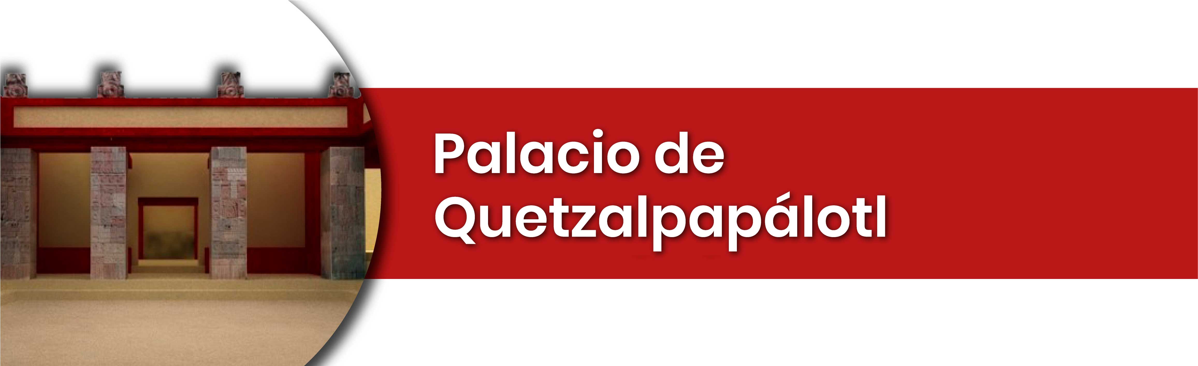 Palacio Quetzalpapálotl
